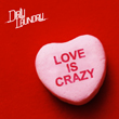 Dirty Laundry - Love is Crazy